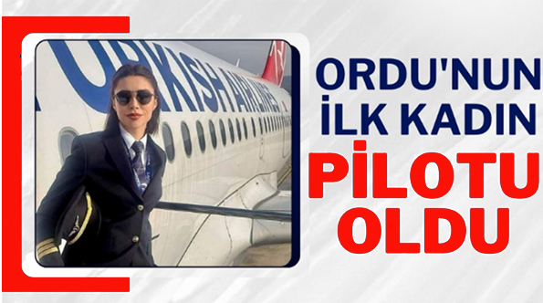 Ordu’nun İlk Kadın Pilotu Esra Öcal İlk Uçuşunu Gerçekleştirdi