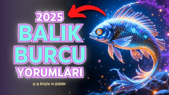 2025 Balık Burcu Yıllık Yorumu! Kariyer Aşk ve Finans Alanında Büyük Dönüşüm!