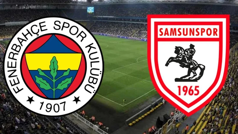 Fenerbahçe – Samsunspor Maçı Öncesi İlk 11’ler Belli Oldu!