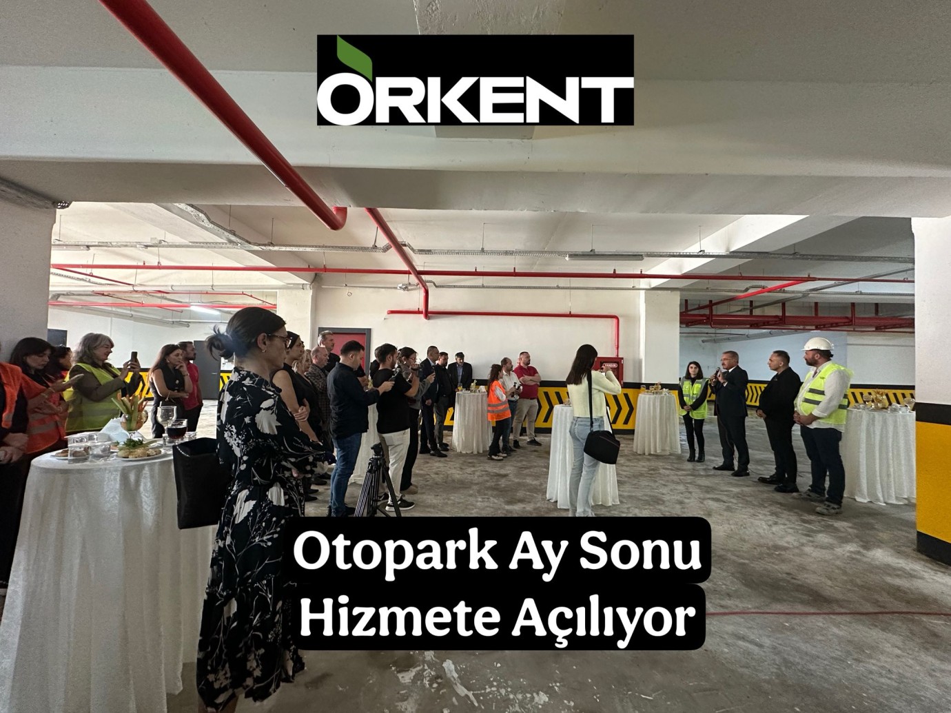ORKENT’ten Basın Mensuplarına Teknik Gezi: Otopark Ay Sonunda Açılıyor