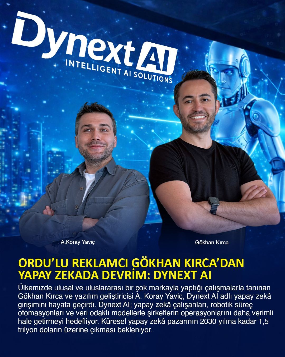 Ordu’lu Reklamcı Gökhan Kırca’dan Şirketlere Yönelik Yeni Yapay Zekâ Girişimi: Dynext AI