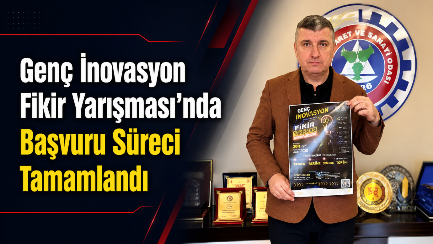 Genç İnovasyon Fikir Yarışması’nda Başvuru Süreci Tamamlandı