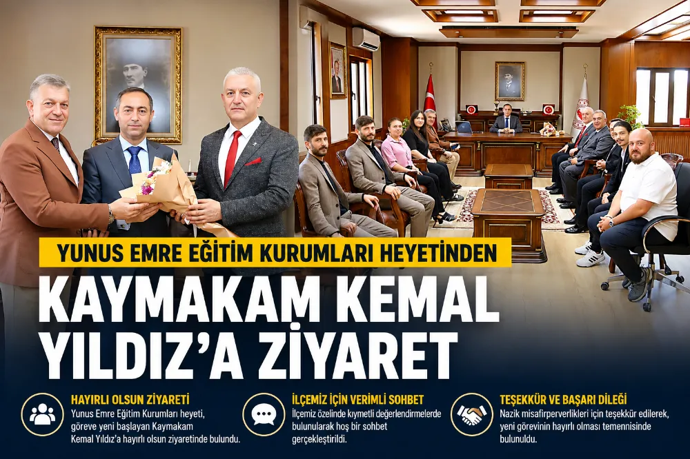 Yunus Emre Eğitim Kurumları'ndan Kaymakam Kemal Yıldız'a Ziyaret
