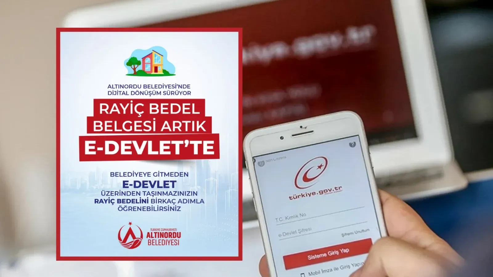 Altınordu Belediyesi’nden E-Devlet Kolaylığı: Rayiç Bedel Belgesi Artık İnternetten Alınabilecek