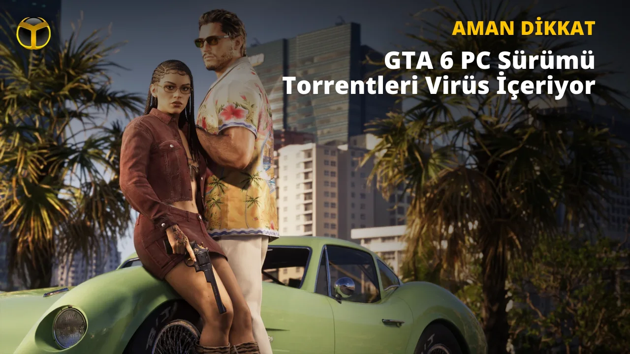 Sahte GTA 6 PC Dosyalarına Dikkat: 113 GB’lık Pakette Virüs İddiası